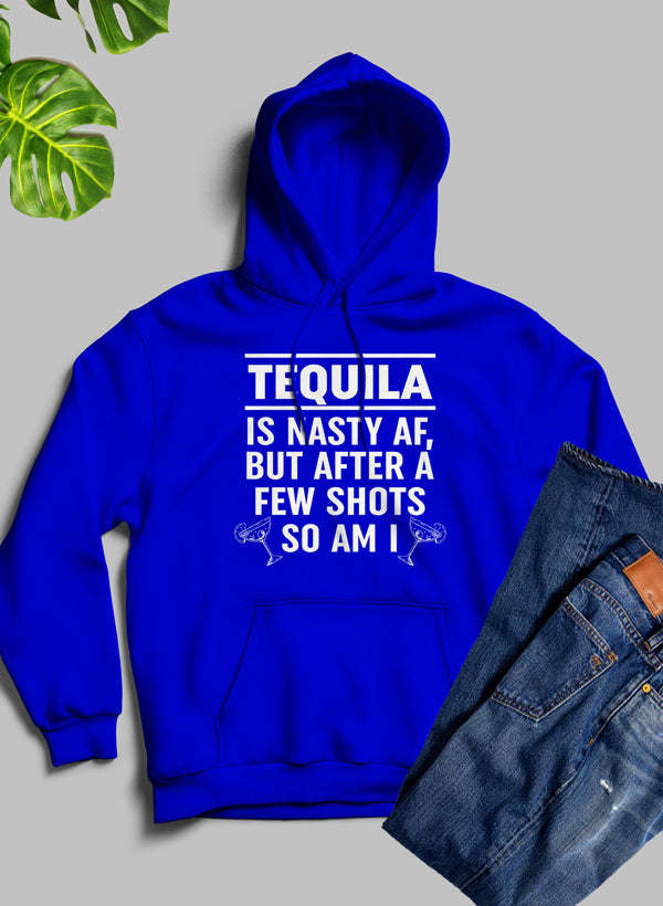Tequila Is Nasty AF Hoodie - Renee Lane Company