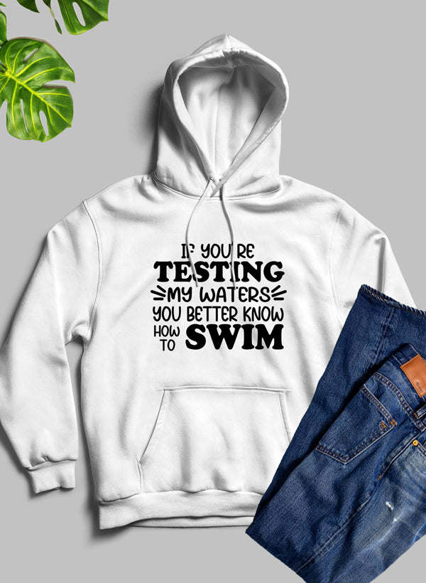 Testing My Waters Hoodie - Renee Lane Company