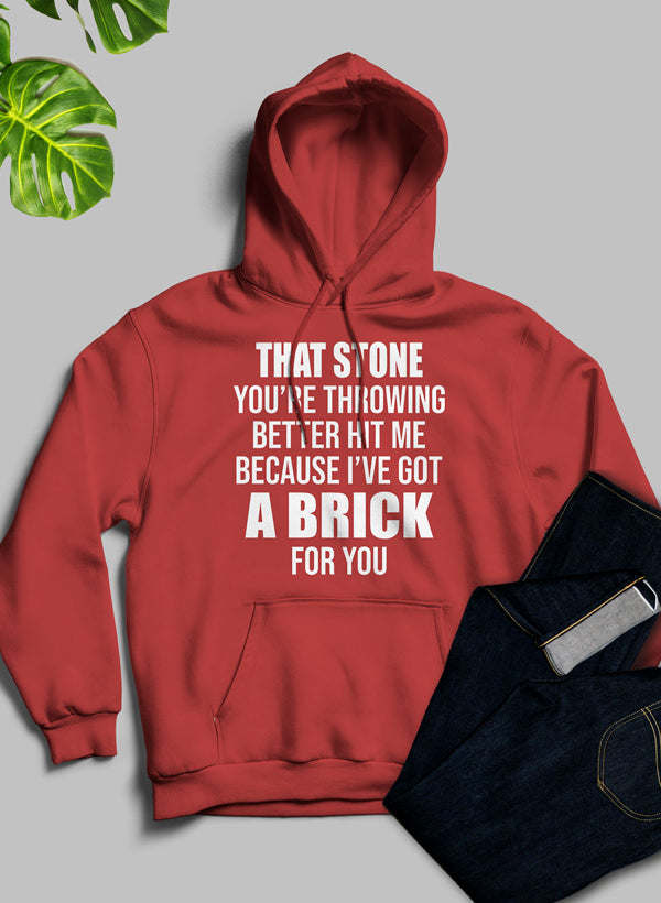 Red hoodie with “That Stone” brick slogan, hooded neckline and front pouch pocket