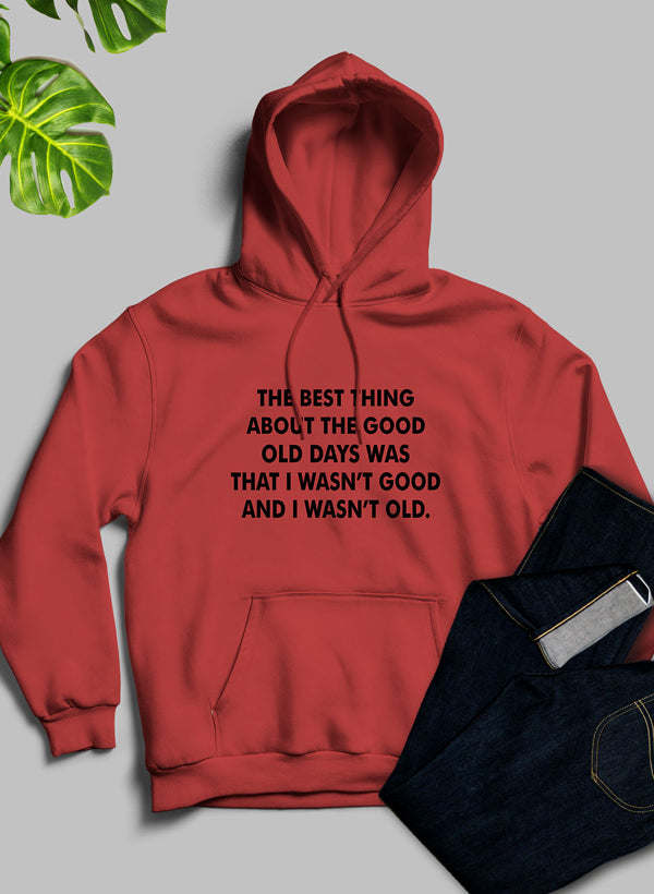 The Best Thing About The Good Old Days Hoodie - Renee Lane Company