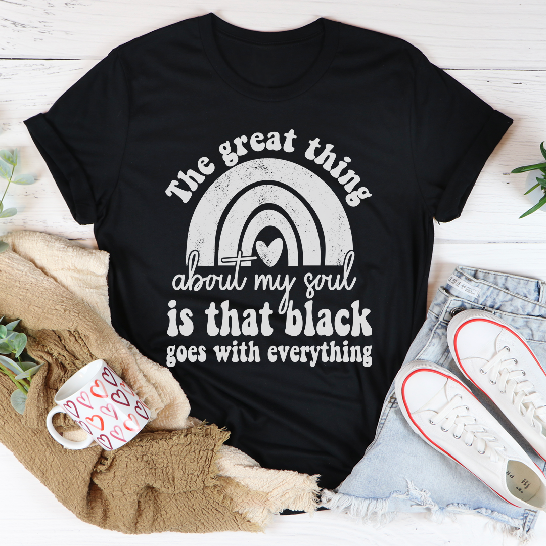 The Great Thing About My Soul T-Shirt - Renee Lane Company