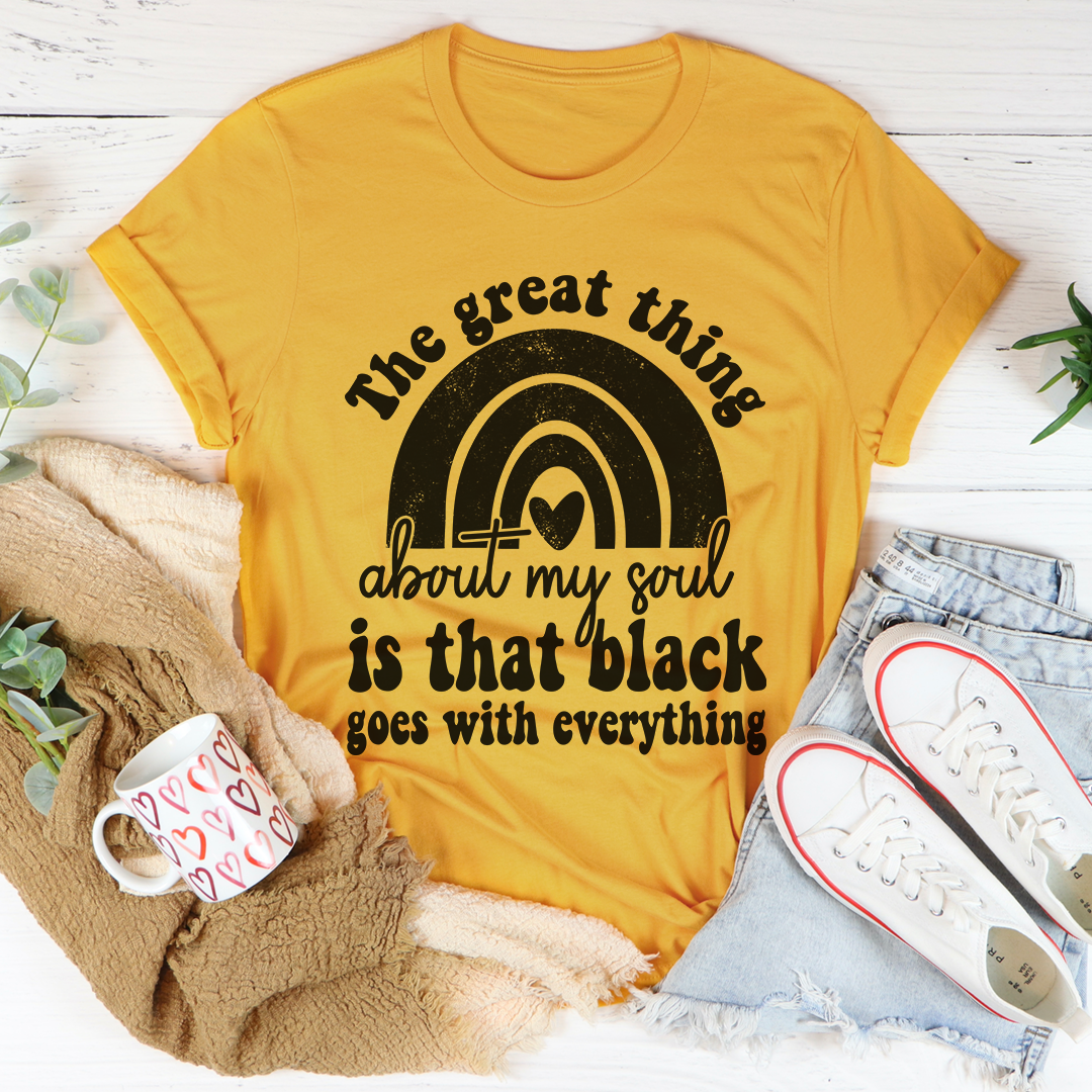 The Great Thing About My Soul T-Shirt - Renee Lane Company
