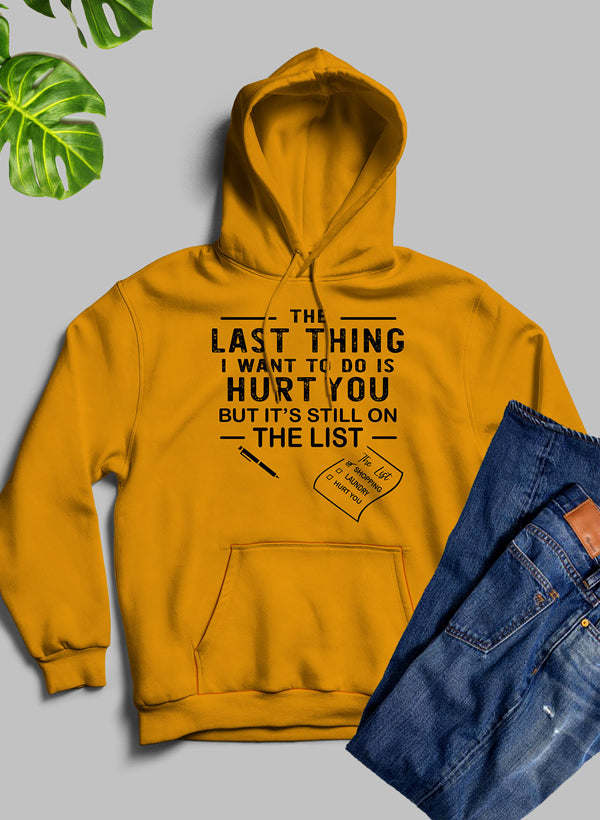 The Last Thing I Want To Do Hoodie - Renee Lane Company