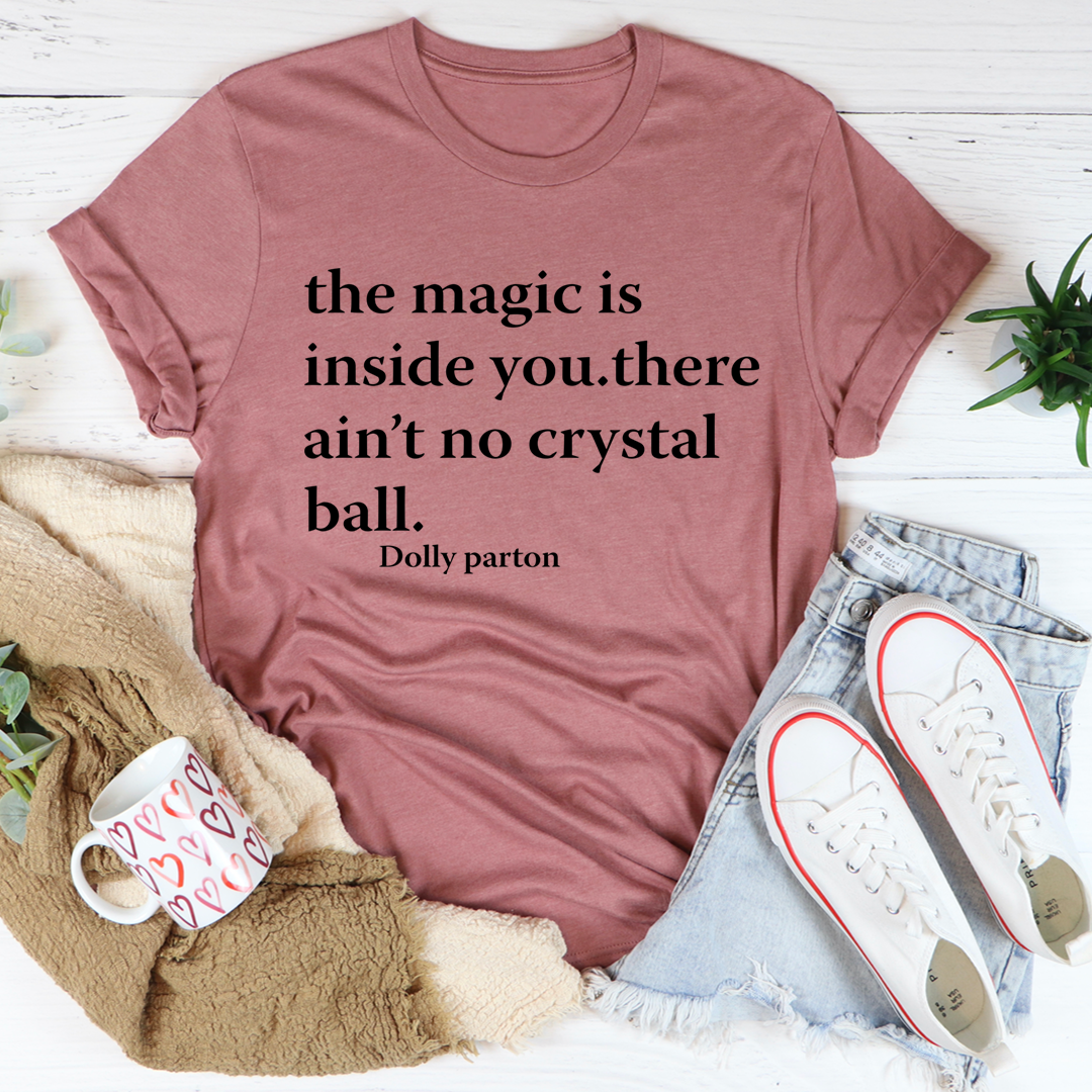 The Magic Is Inside Of You T-Shirt - Renee Lane Company