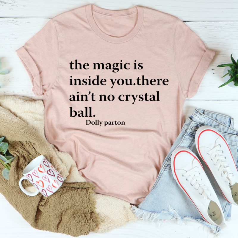 The Magic Is Inside Of You T-Shirt - Renee Lane Company
