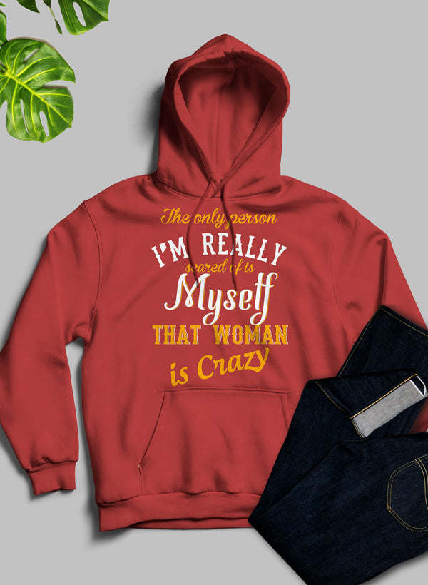 The Only Person I'm Really Scared Of Hoodie - Renee Lane Company
