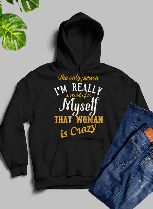 The Only Person I'm Really Scared Of Hoodie - Renee Lane Company