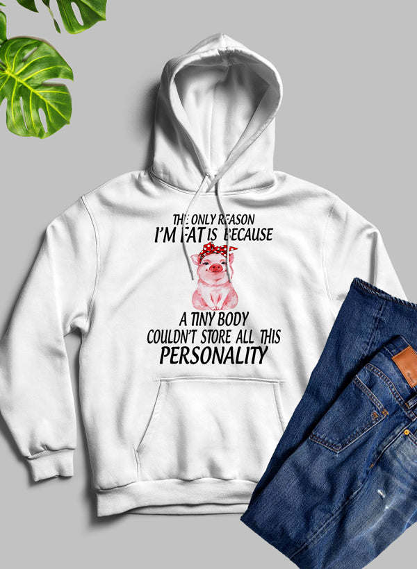The Only Reason I'm Fat Hoodie - Renee Lane Company
