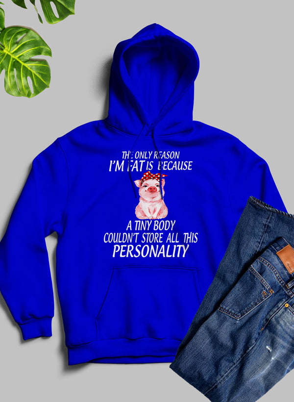 The Only Reason I'm Fat Hoodie - Renee Lane Company