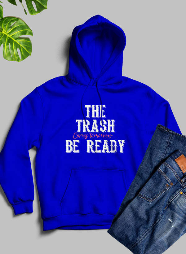 The Trash Comes Tomorrow Hoodie - Renee Lane Company