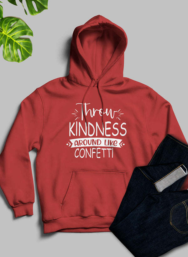 Throw Kindness Around Like Confetti Hoodie - Renee Lane Company