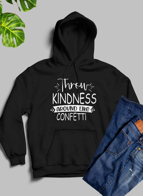Throw Kindness Around Like Confetti Hoodie - Renee Lane Company