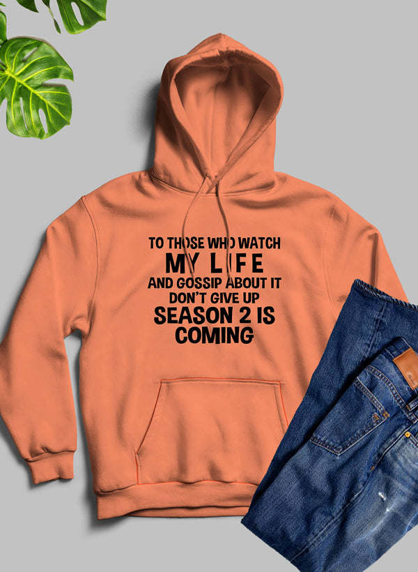 To Those Who Watch My Life Hoodie - Renee Lane Company