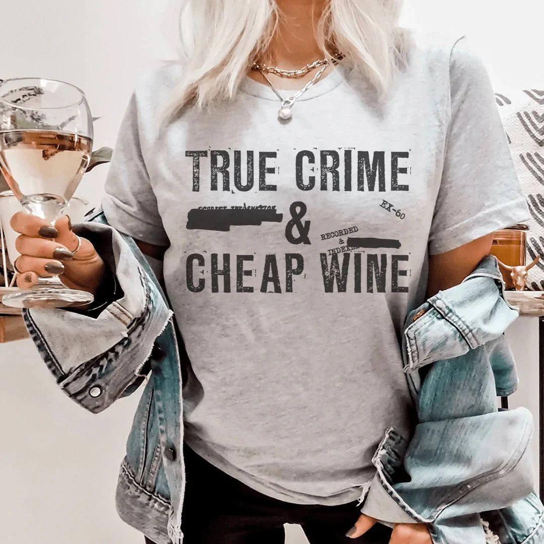True Crime & Cheap Wine T-Shirt - Renee Lane Company
