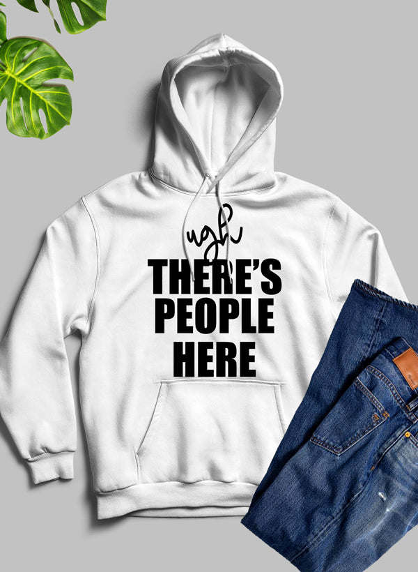 Ugh There's People Here Hoodie - Renee Lane Company
