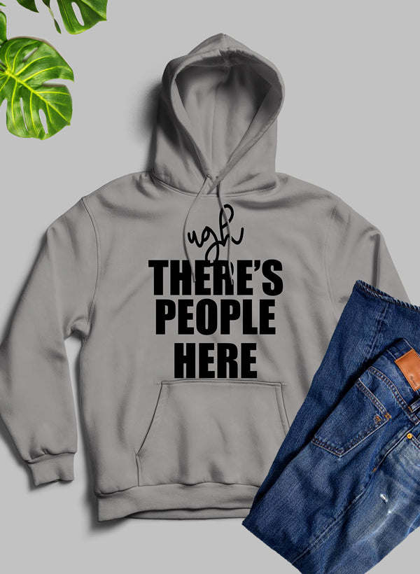 Ugh There's People Here Hoodie - Renee Lane Company