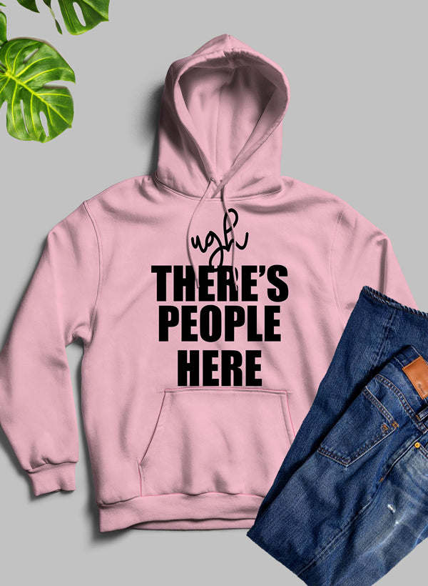 Ugh There's People Here Hoodie - Renee Lane Company