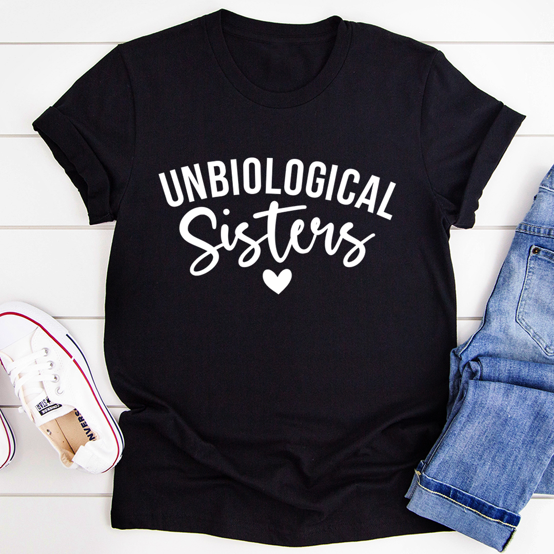 Unbiological Sisters T-Shirt - Renee Lane Company
