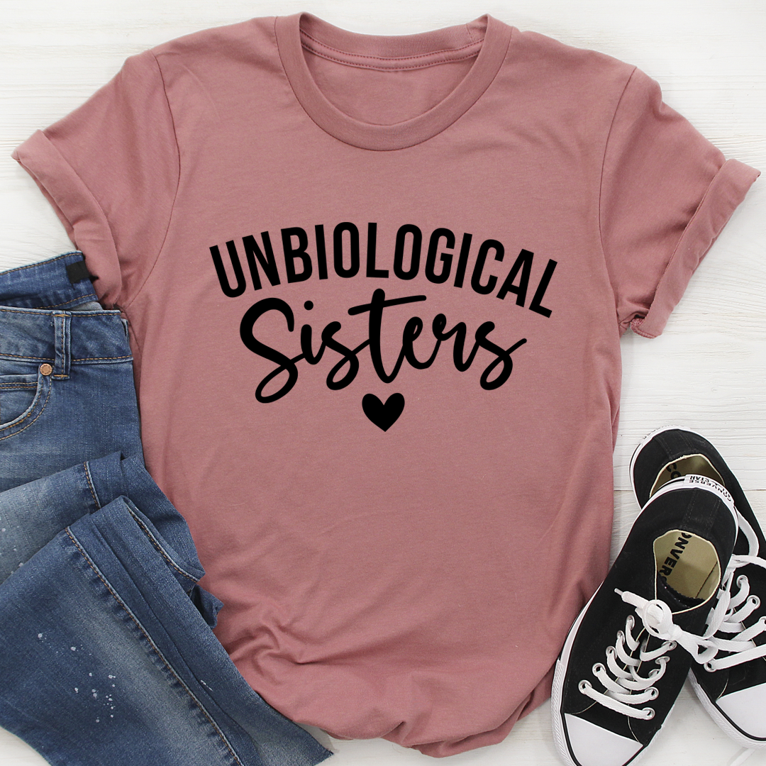 Unbiological Sisters T-Shirt - Renee Lane Company