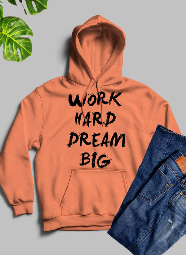 WORK HARD DREAM BIG Hoodie - Renee Lane Company