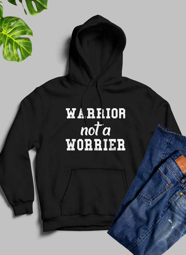 Black pullover hoodie with hood, front pocket, and 'WARRIOR not a WORRIER' text