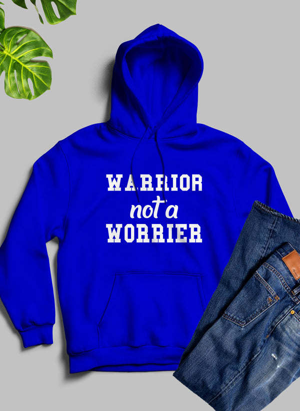 Royal blue pullover hoodie with hood, front pocket, and 'WARRIOR not a WORRIER' text