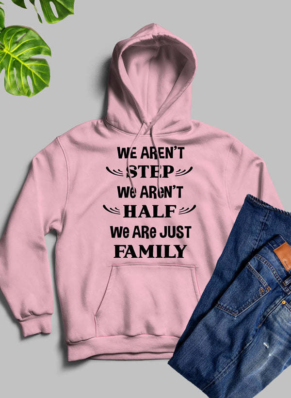 We Aren't Step We Aren't Half Hoodie - Renee Lane Company