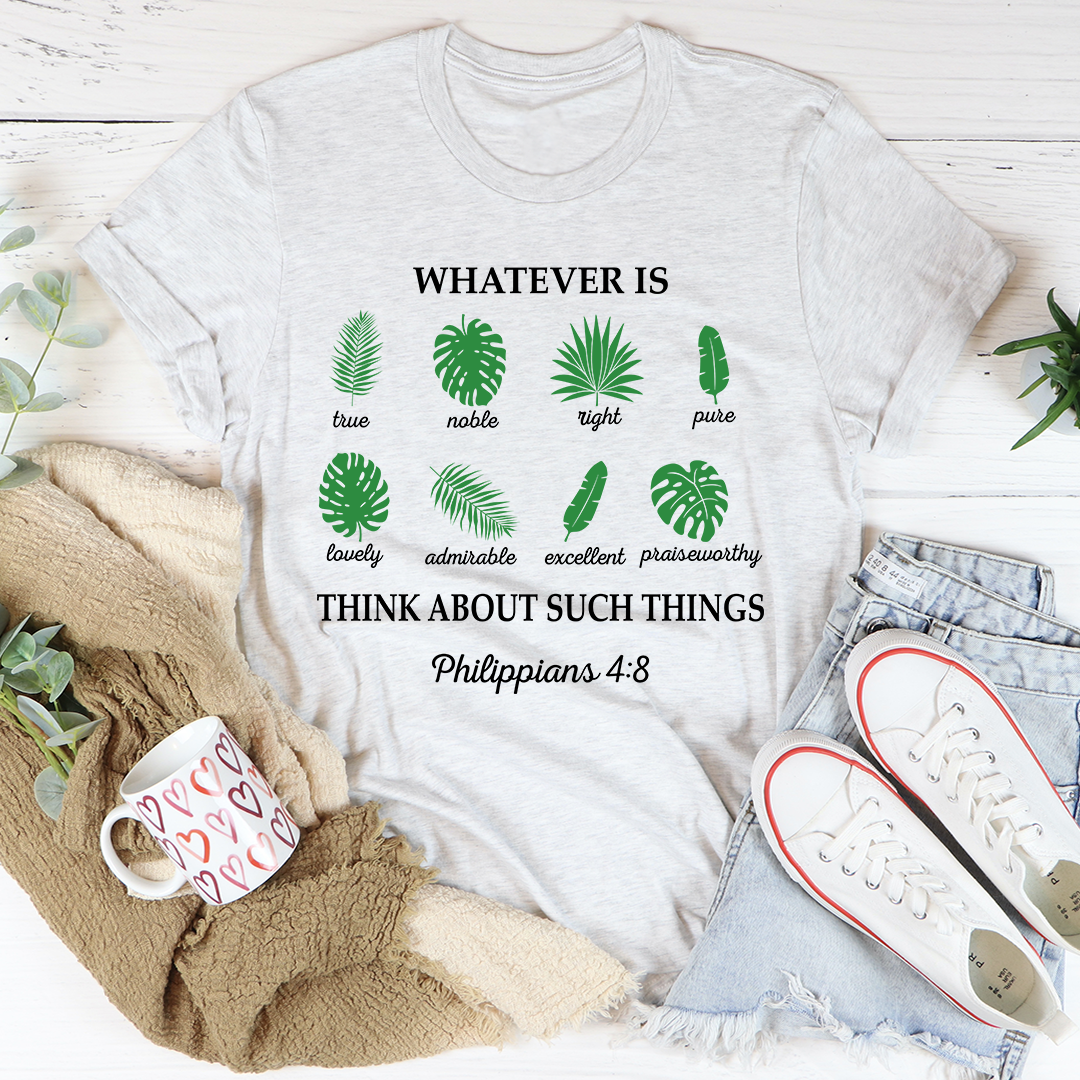 Whatever Is True Philippians 4:8 T-Shirt - Renee Lane Company