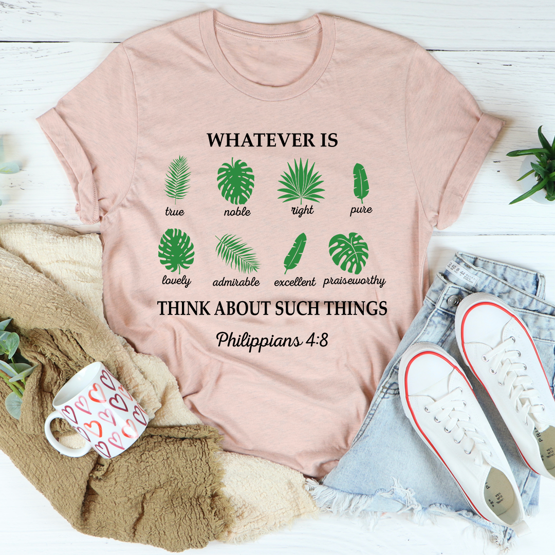 Whatever Is True Philippians 4:8 T-Shirt - Renee Lane Company