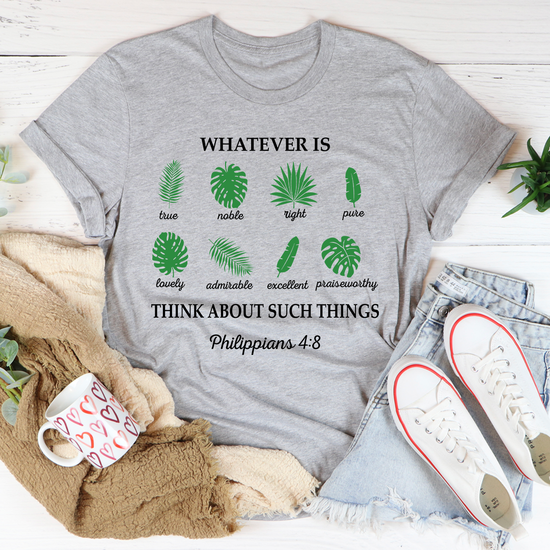 Whatever Is True Philippians 4:8 T-Shirt - Renee Lane Company