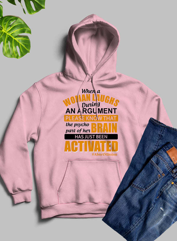 When A Woman Laughs During An Argument Hoodie - Renee Lane Company