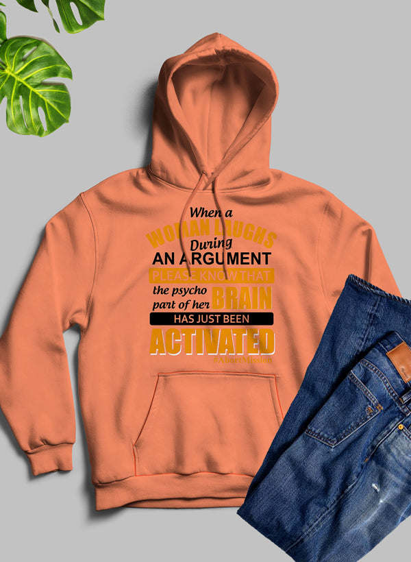 When A Woman Laughs During An Argument Hoodie - Renee Lane Company