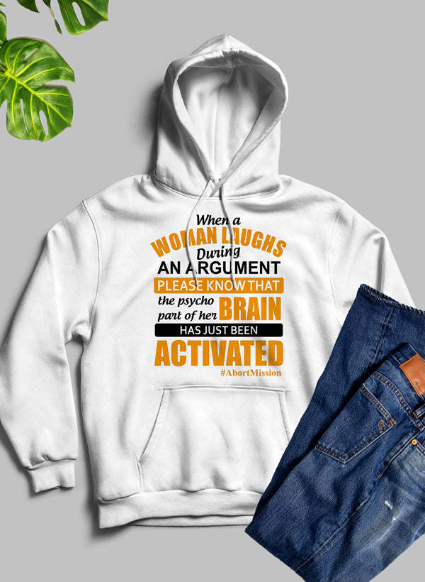 When A Woman Laughs During An Argument Hoodie - Renee Lane Company