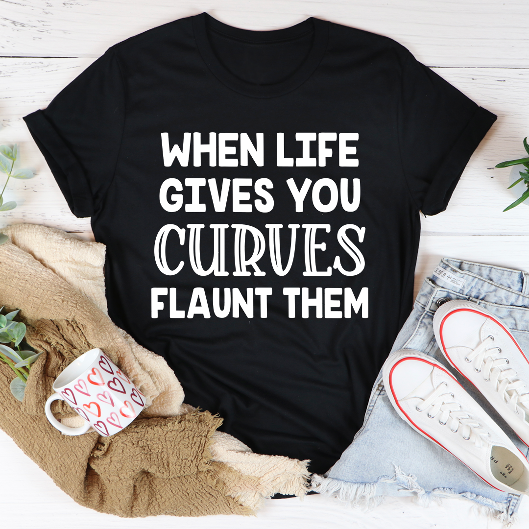 When Life Gives You Curves T-Shirt - Renee Lane Company
