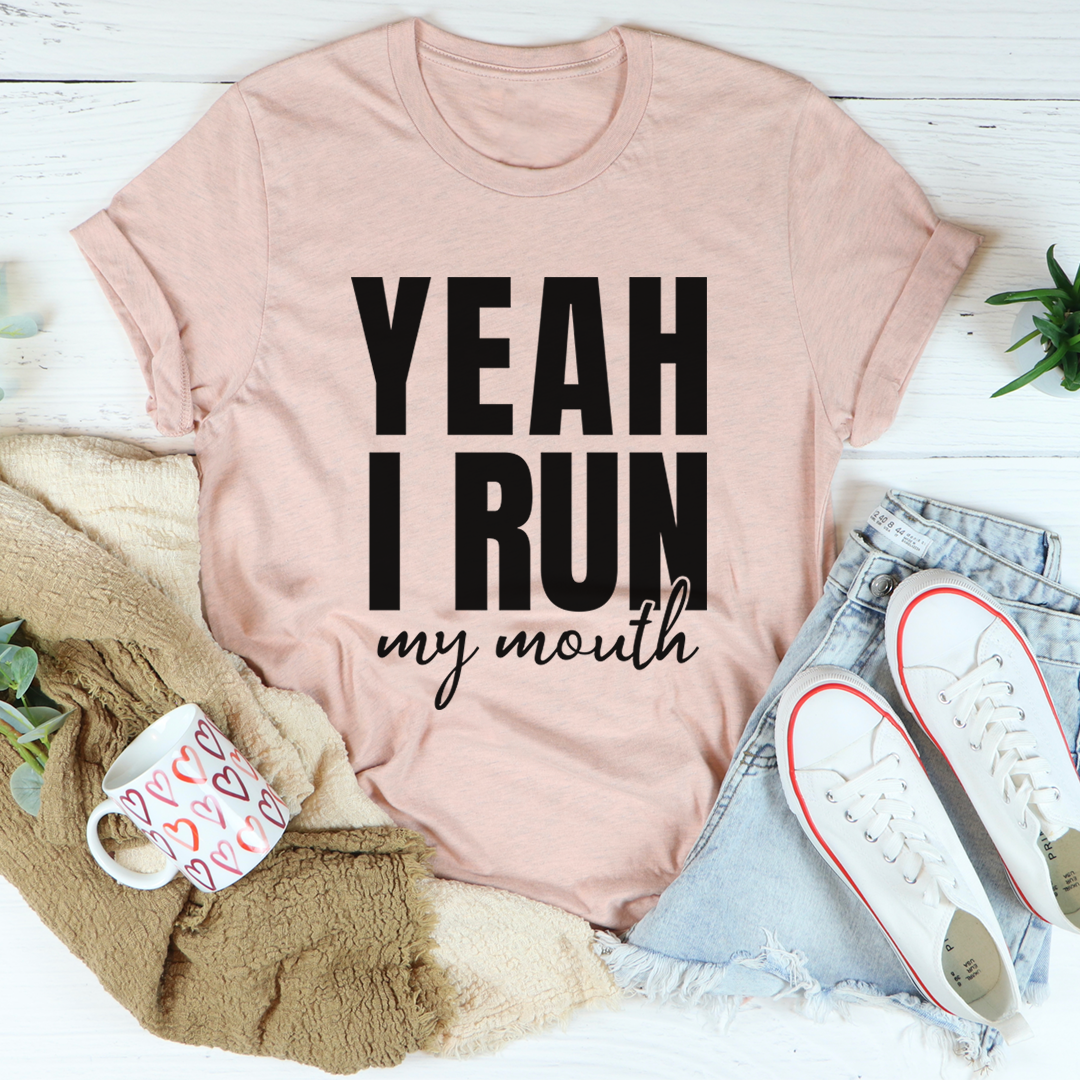 Yeah I Run T-Shirt - Renee Lane Company