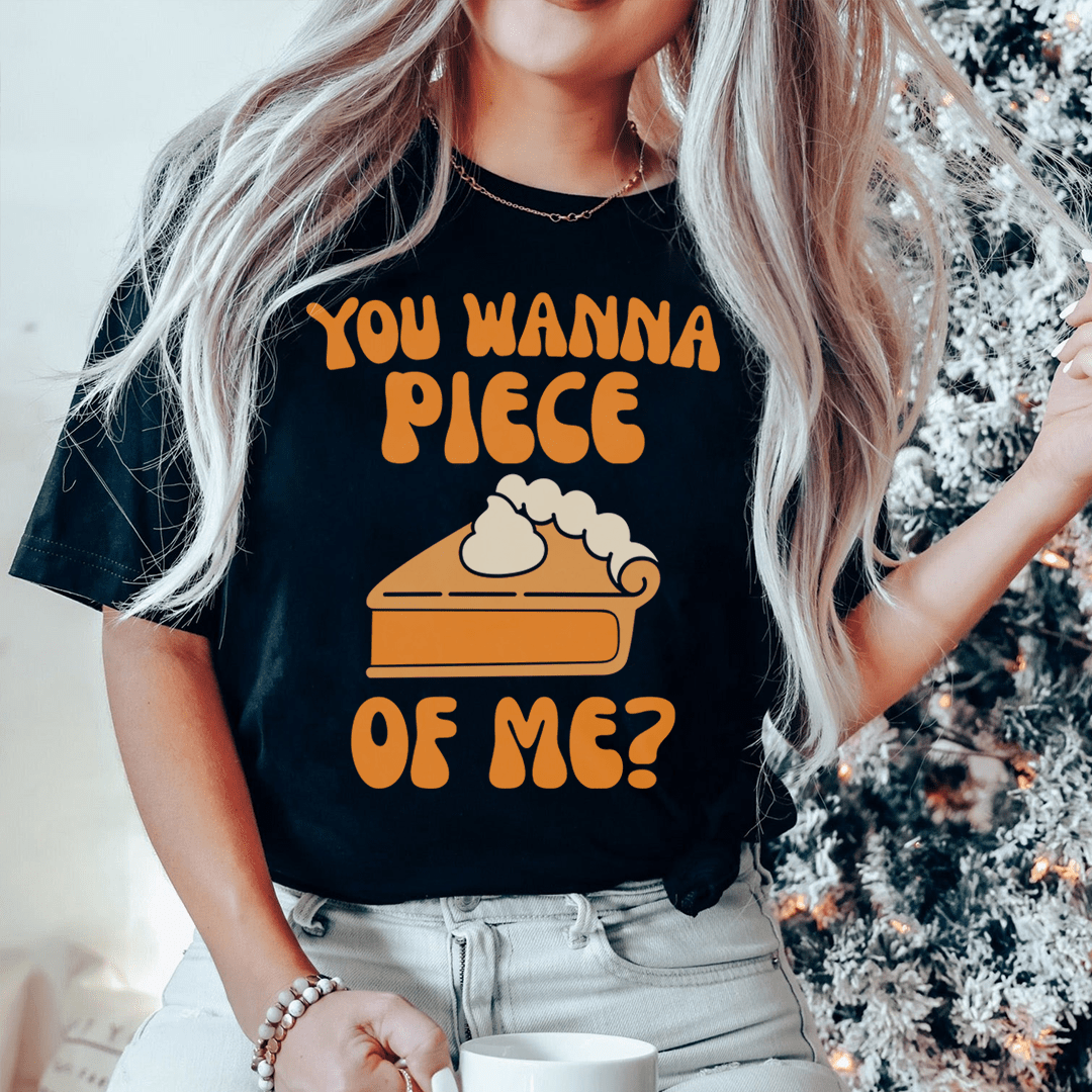 You Wanna Piece Of Me T-Shirt - Renee Lane Company