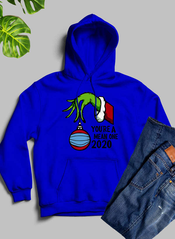 Youre Mean One 2020 Hoodie - Renee Lane Company