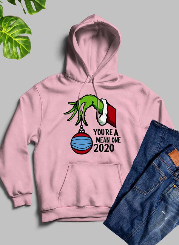 Youre Mean One 2020 Hoodie - Renee Lane Company