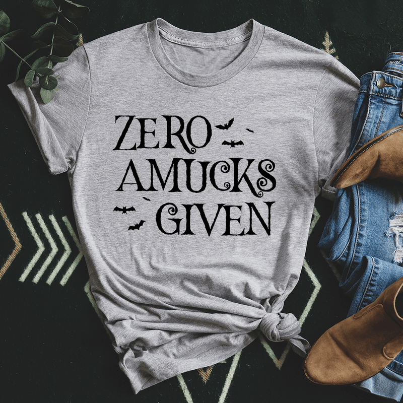 Zero Amucks Given T-Shirt - Renee Lane Company