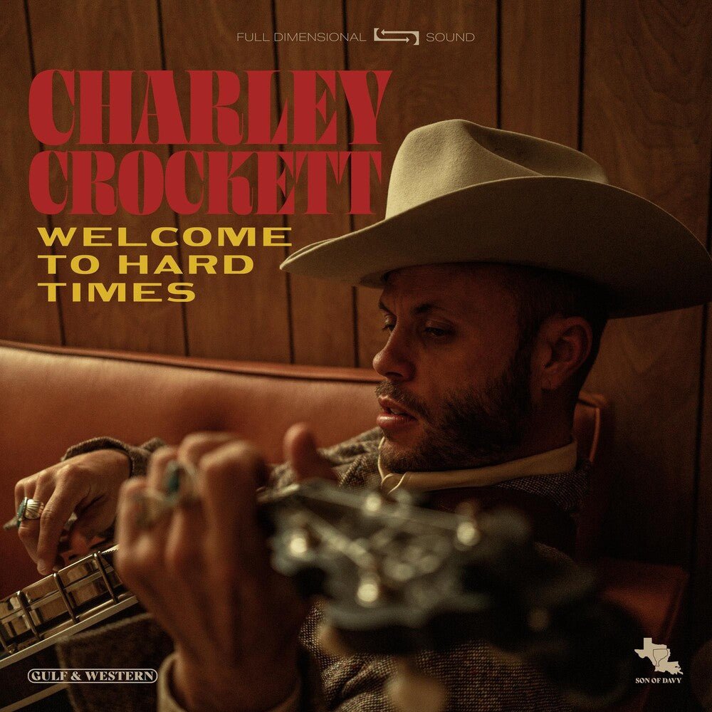 Charley Crockett vinyl album cover: cowboy in hat playing guitar, Welcome to Hard Times