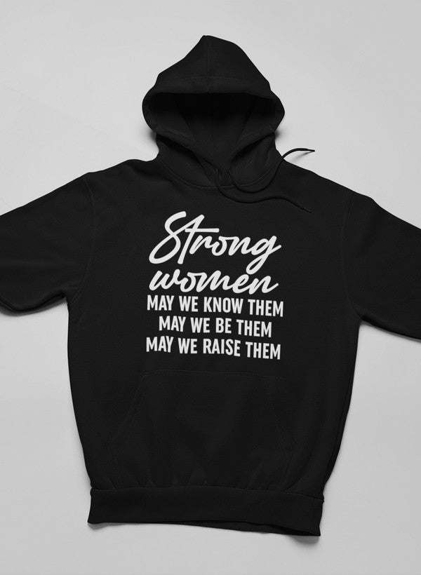 Black pullover hoodie with hood up and front 'Strong women' typography graphic