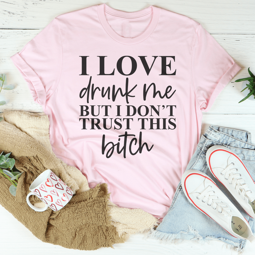 Pink crew-neck T-shirt with “I LOVE drunk me” slogan graphic, front view