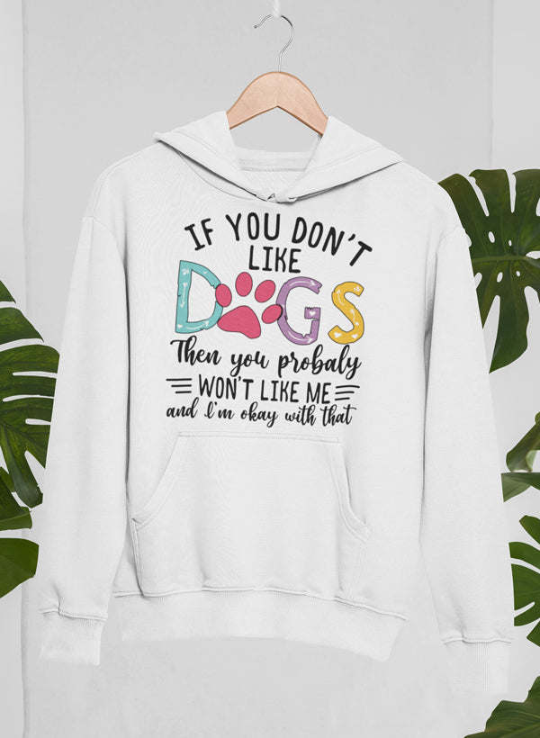 White hoodie with “DOGS” paw-print graphic and multi-line slogan on front