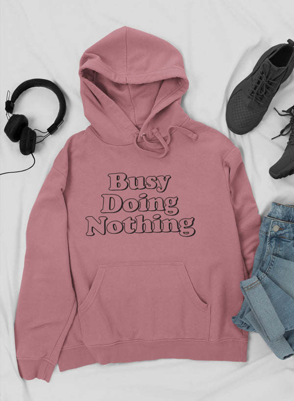 Mauve pullover hoodie with drawstring hood and 'Busy Doing Nothing' chest lettering