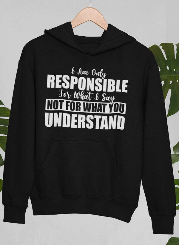 Black hoodie with front pocket and bold quote graphic on chest