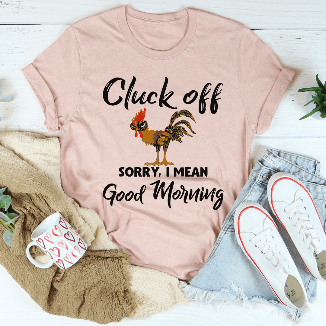 Mauve T-shirt with rooster graphic and "Cluck off" and "Good Morning" text