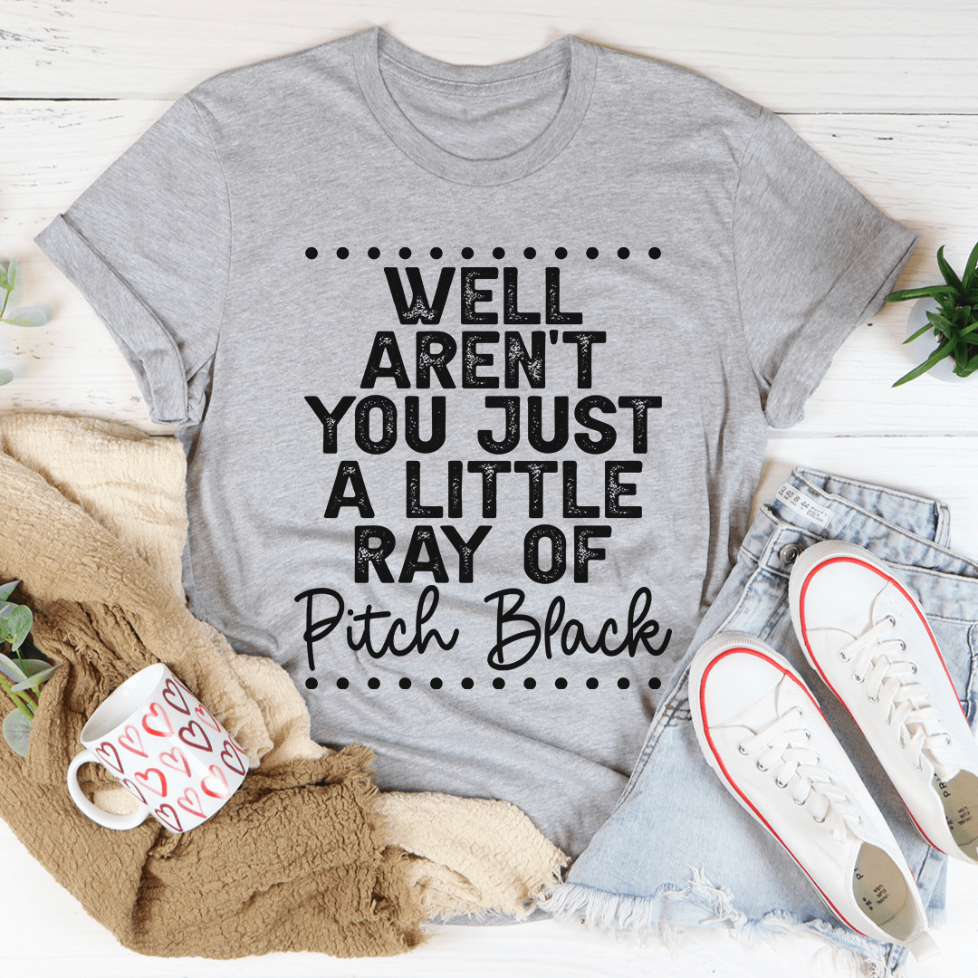 Gray crewneck T-shirt with "Well Aren't" typography and "Ray of Pitch Black" text