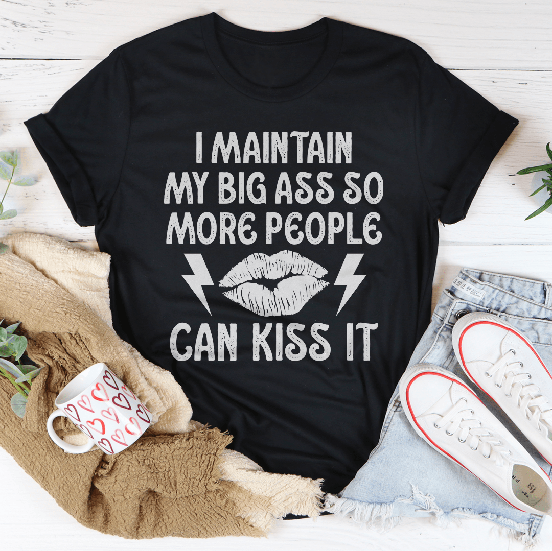 Black T-shirt with lips graphic and bold text "I MAINTAIN" and "CAN KISS IT"
