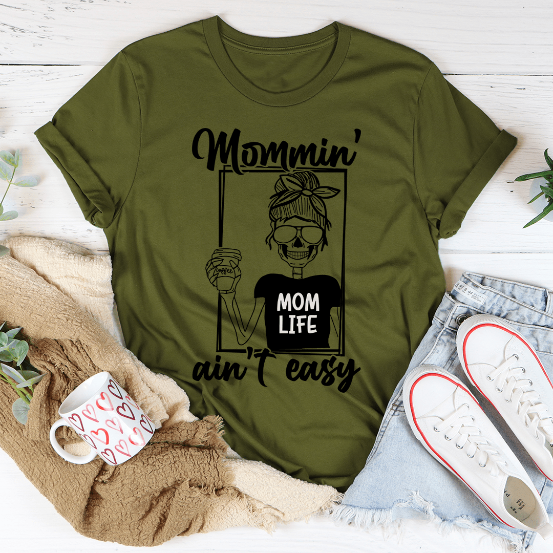 Women's olive graphic T-shirt with 'Mommin' ain't easy' print, crew neck