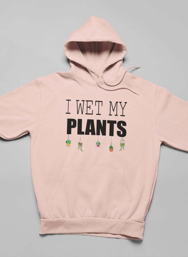 Light pink hoodie with hood, 'WET MY PLANTS' chest text and plant icon graphics.